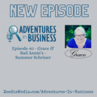 Episode 40 – Grace & Bad Annie’s -Summer Schriner