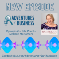 Episode 60 – Life Coach – Melanie McNamara