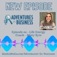 Episode 66 – Life Energy Coach – Misty Syts