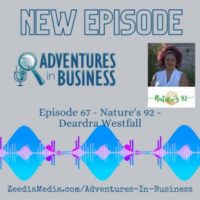 Episode 67 – Nature’s 92 – Deardra Westfall