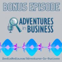 Adventures in Business Podcast Bonus Episode and Update