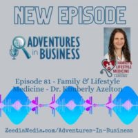 Episode 81 – Family & Lifestyle Medicine – Dr. Kimberly Azelton